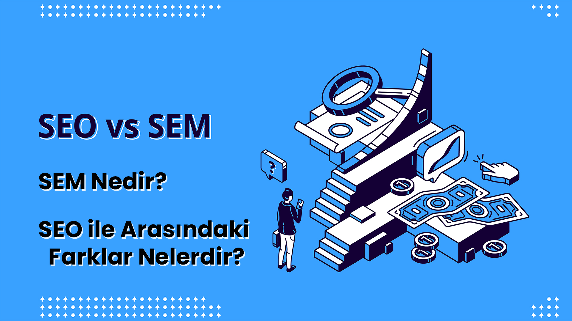 SEM ( Search Engine Marketing ) Nedir? 