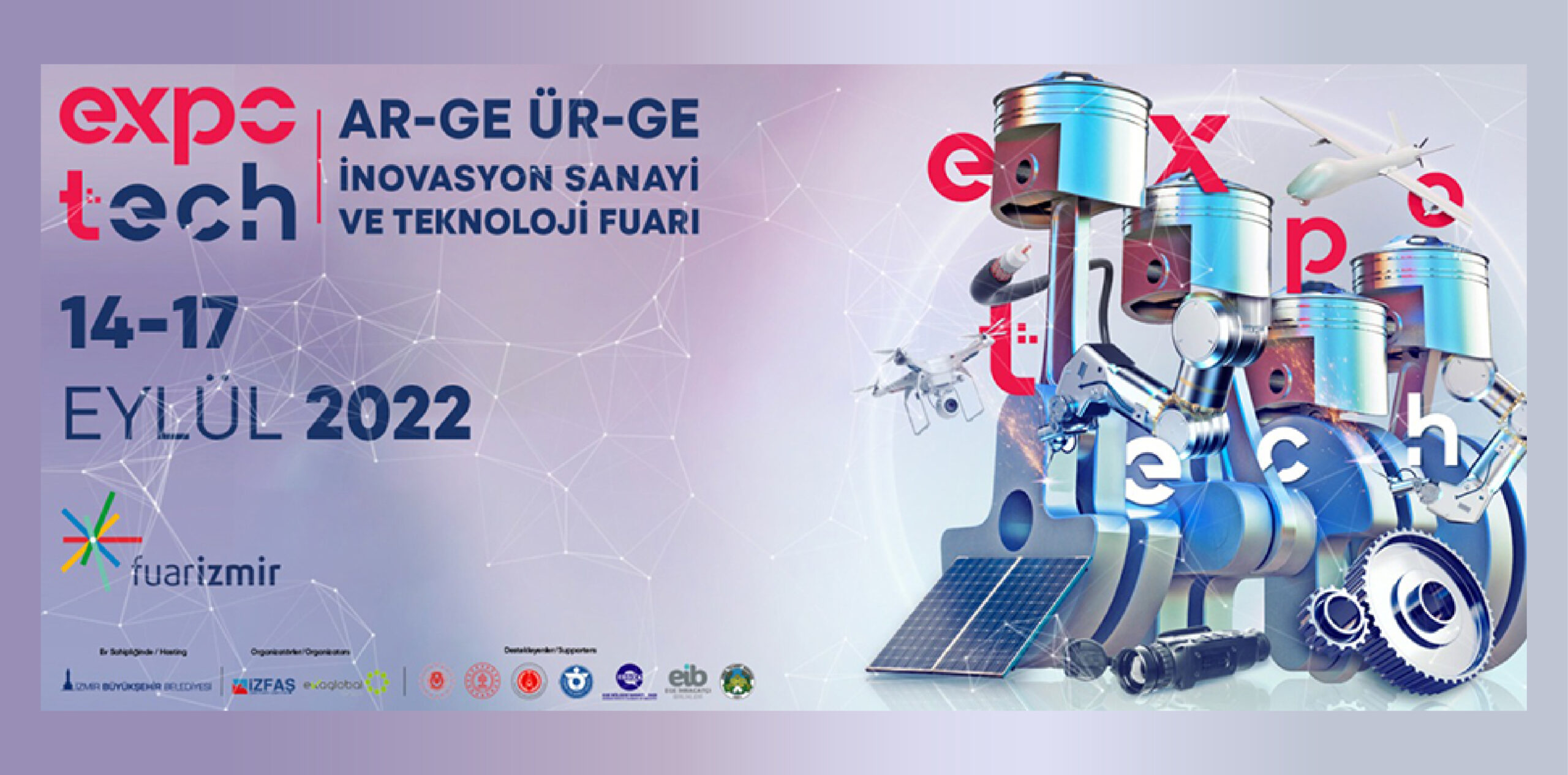 İZMİR Expo Tech / Ar-Ge Ür-ge İnovasyon Sanayi ve Teknoloji Fuarı 14-17 Eylül 2022