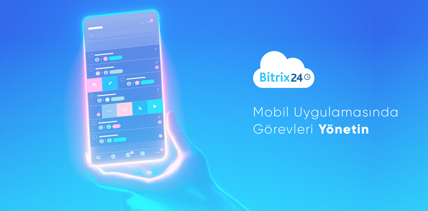 Bitrix24 Mobil Uygulamasında Görevleri Yönetin