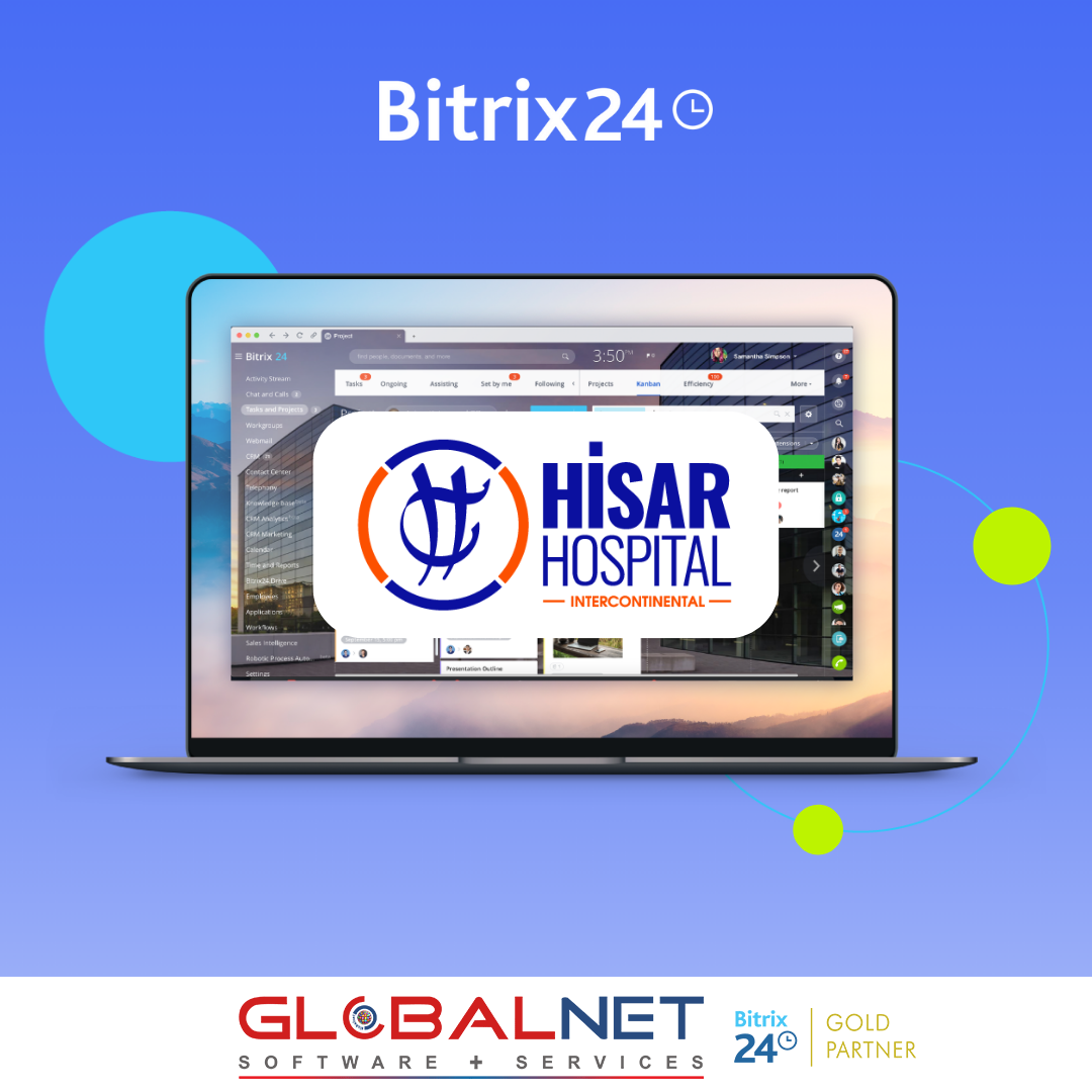Hisar Hospital Intercontinental Bitrix24 CRM﻿ ﻿Çözümleri ve Uygulama Yazılımları Konusunda GLOBALNET’i Tercih Etti.