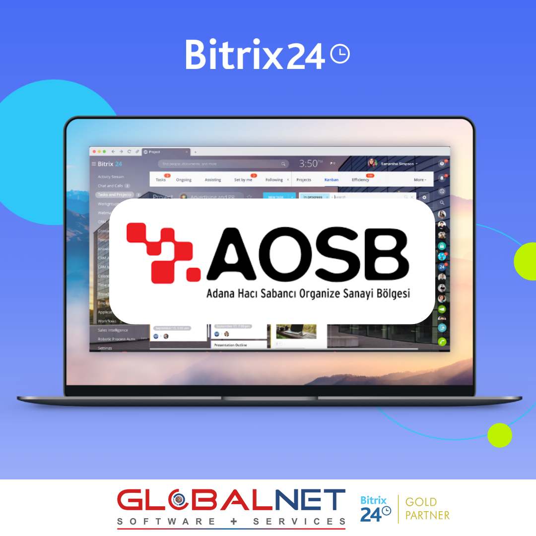 Adana Hacı Sabancı OSB, Bitrix24 CRM Çözümleri için GLOBALNET’i Tercih Etti